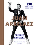 Download this eBook Juan Arbelaez - Cuisinez - Partagez