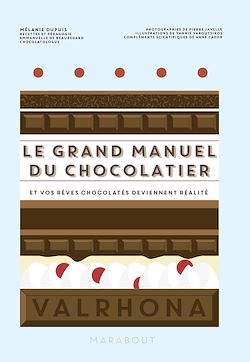 Télécharger le livre :  Le grand manuel du chocolatier