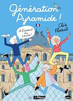 Télécharger le livre :  Génération Pyramide ! A l'assaut du Louvre !