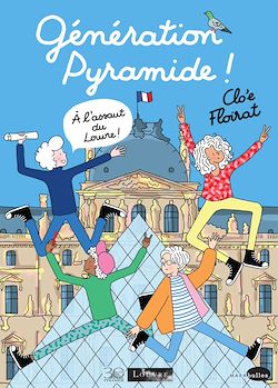Télécharger le livre :  Génération Pyramide ! A l'assaut du Louvre !