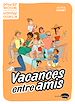 Télécharger le livre :  Vacances entre amis