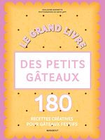 Download this eBook Le grand livre des petits gâteaux