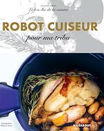 Download this eBook Le B.A-B.A de la cuisine - Robot cuiseur pour ma tribu