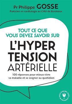Télécharger le livre :  Tout ce que vous devez savoir sur l'hypertension en 100 réponses