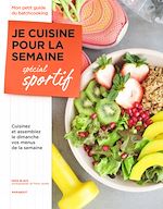 Télécharger le livre :  Je cuisine pour la semaine - Spécial sportifs