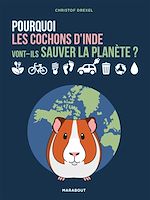 Télécharger le livre :  Pourquoi les cochons d'inde vont-ils sauver la planète ?