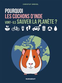 Télécharger le livre :  Pourquoi les cochons d'inde vont-ils sauver la planète ?