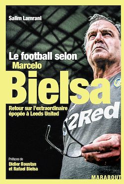 Télécharger le livre :  Le football selon Marcelo Bielsa
