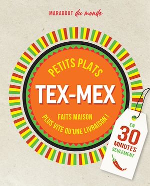 Petits plats Tex-Mex en 30 minutes | Collectif, Collectif. Auteur