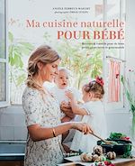 Download this eBook Ma cuisine naturelle pour bébé
