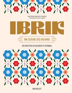 Télécharger le livre :  Ibrik - Ma cuisine des Balkans