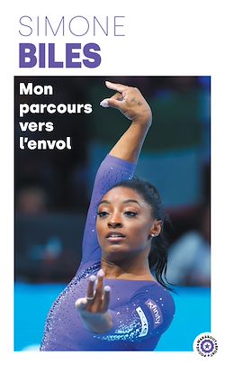 Télécharger le livre :  Simone Biles - Mon parcours vers l'envol