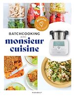 Download this eBook Accro à mon robot - Monsieur Cuisine - Batchcooking
