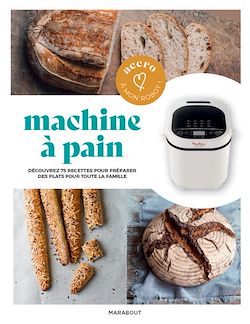 Télécharger le livre :  Accro à mon robot - Machine à pain