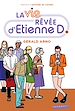 Télécharger le livre :  La vie rêvée d'Etienne D