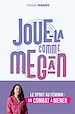 Télécharger le livre :  Joue-la comme Megan