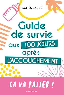 Télécharger le livre :  Guide de survie aux 100 jours après l'accouchement