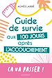 Télécharger le livre :  Guide de survie aux 100 jours après l'accouchement