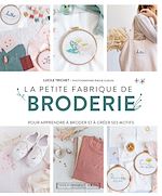 Download this eBook La petite fabrique de broderie