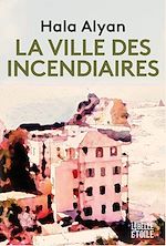 Télécharger le livre :  La ville des incendiaires