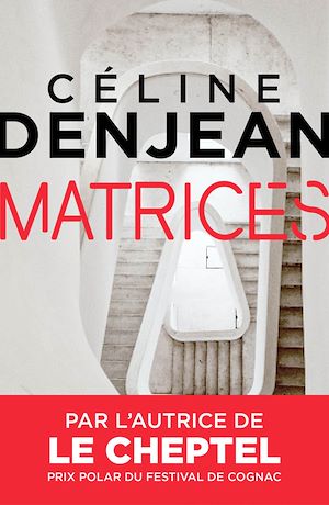 Matrices | DENJEAN, Céline. Auteur