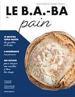 Download this eBook Le B.A.-BA du pain