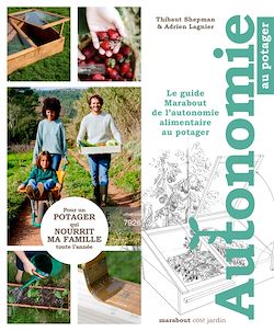 Télécharger le livre :  Le guide Marabout de l'autonomie au potager