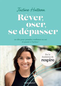 Télécharger le livre :  Rêver Oser Se dépasser