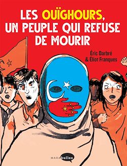 Télécharger le livre :  Les Ouïghours,  un peuple qui refuse de mourir