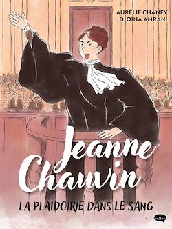 Télécharger le livre :  Jeanne Chauvin, la plaidoirie dans le sang