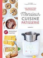 Download this eBook 100 recettes inratables Monsieur Cuisine Pâtisserie