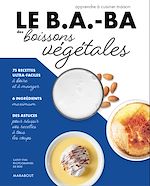 Download this eBook Le B.A.-BA des boissons végétales