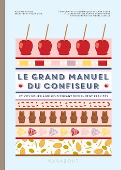 Télécharger le livre :  Le grand manuel de la confiserie