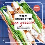 Download this eBook Wraps, bagels et pita so good