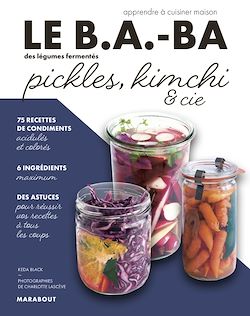 Télécharger le livre :  Le B.A-BA de la cuisine : Pickles