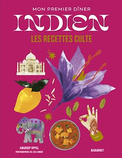 Télécharger le livre :  Mini recettes culte - Mon premier dîner indien