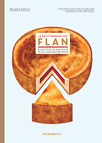 Télécharger le livre :  Le petit manuel du flan