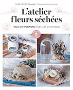 Download this eBook L'atelier fleurs séchées