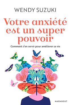 Télécharger le livre :  Votre anxiété est un super pouvoir
