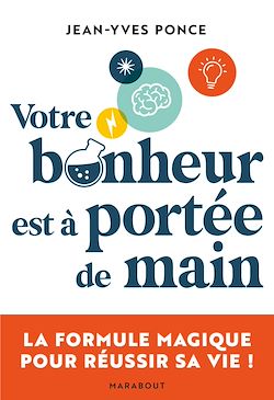Télécharger le livre :  Votre bonheur est à portée de main