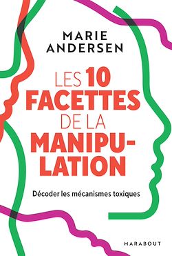 Télécharger le livre :  Les 10 facettes de la manipulation
