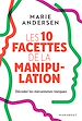 Télécharger le livre :  Les 10 facettes de la manipulation