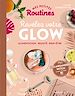 Télécharger le livre :  Mes petites routines - Beauté Glow