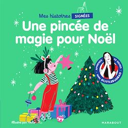 Télécharger le livre :  Mes petites histoires signées - Une pincée de magie pour Noël