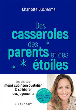 Télécharger le livre :  Des casseroles, des parents, des étoiles