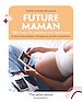 Télécharger le livre :  Future maman