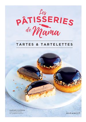 Téléchargez le livre :  Les pâtisseries de Mama - Tartes & tartelettes