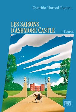 Télécharger le livre :  Les saisons d'Ashmore Castle - tome 1 - Héritage