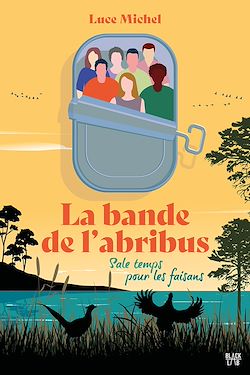 Télécharger le livre :  La bande de l'abribus - tome 2 - Sale temps pour les faisans