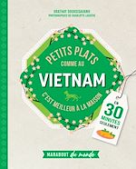Télécharger le livre :  Petits plats comme au Vietnam